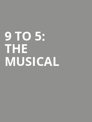 9 to 5%3A The Musical at Savoy Theatre